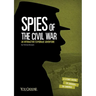 Spies of the Civil War: An Interactive Espionage Adventure