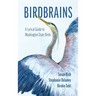 Birdbrains: A Lyrical Guide to Washington State Birds