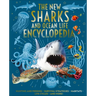 The New Sharks and Ocean Life Encyclopedia: Hunting and Feeding, Survival Strategies, Habitats, Life Cycles and More!