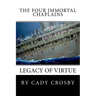 The Four Immortal Chaplains: Legacy of Virtue