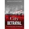 City of Betrayal: The Genovese Family's Springfield Crew