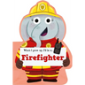 When I Grow Up, I'll Be a - Firefighter