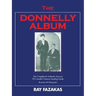 The Donnelly Album: The Complete & Authentic Account of Canada's Famous Feuding Family