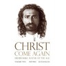 Christ Come Again Volume Two