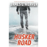 Husker Road: A Jake Caldwell Thriller