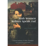 Irish Women Writers Speak Out: Voices from the Field
