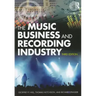 The Music Business and Recording Industry: Delivering Music in the 21st Century