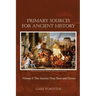 Primary Sources for Ancient History: Volume I: The Ancient Near East and Greece