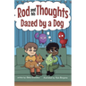 Dazed by a Dog: A Story for Kids About Self-Regulating Emotions, Managing Thoughts, and Making Better Decisions (Rod and his Thoughts Series)