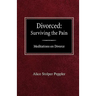 Divorced: Surviving the Pain Mediations on Divorce