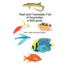 Reef and Freshwater Fish of Seychelles: A Field Guide