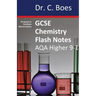 GCSE CHEMISTRY FLASH NOTES AQA Higher Tier (9-1): Condensed Revision Notes - Designed to Facilitate Memorisation
