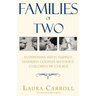 Families of Two: Interviews with Happily Married Couples Without Children by Choice