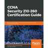 CCNA Security 210-260 Certification Guide: Build your knowledge of network security and pass your CCNA Security exam (210-260)