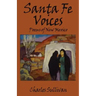 Santa Fe Voices: Poems of New Mexico