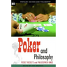 Poker and Philosophy: Pocket Rockets and Philosopher Kings