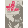 In the Midst of Wars: An American's Mission to Southeast Asia