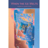 When the Ice Melts