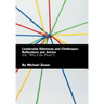 Leadership Dilemmas and Challenges: Reflections and Advice: Or, "Why I Do That?"