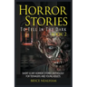 Horror Stories To Tell In The Dark Book 2: Short Scary Horror Stories Anthology For Teenagers And Young Adults