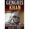 Genghis Khan: History's Greatest Conquerors