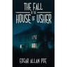 The Fall of the House of Usher: and Other Great Tales by Edgar Allan Poe