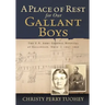 A Place of Rest for our Gallant Boys: The U.S. Army General Hospital at Gallipolis, Ohio 1861-1865