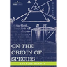 On the Origin of Species: By Means of Natural Selection or the Preservation of Favored Races in the Struggle for Life