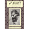 The Message in Our Time: The Life and Teaching of the Sufi Master Piromurshid Inayat Khan.