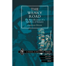 WEARY ROAD. The Recollections of a Subaltern of Infantry