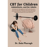 CBT for Children, Adolescents, and Adults: Strategies for Managing Anti-Personality, Disruptive Behaviour, Anti-Social Personality, Avoidant Personali