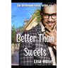 Better Than Sweets