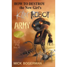 How to Destroy the New Girl's Killer Robot Army: Slug Pie Story #3