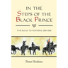 In the Steps of the Black Prince: The Road to Poitiers, 1355-1356