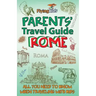 Parents' Travel Guide - Rome: All you need to know when traveling with kids