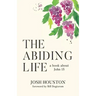 The Abiding Life: A Book About John 15