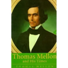 Thomas Mellon And His Times
