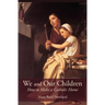 We and Our Children: How to Make a Catholic Home