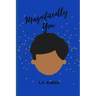 Magnificently You