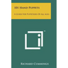 101 Hand Puppets: A Guide For Puppeteers Of All Ages