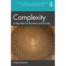 Complexity: A Key Idea for Business and Society