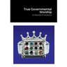 True Governmental Worship