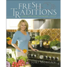 Fresh Traditions: Classic Dishes for a Contemporary Lifestyle