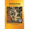 Gold Buckle Dreams: The Life & Times of Chris LeDoux