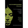 The Methuen Drama Anthology of American Women Playwrights: 1970 - 2020: Gun, Spell #7, the Jacksonian, the Baltimore Waltz, in the Blood, Intimate App