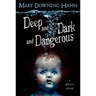 Deep and Dark and Dangerous: A Ghost Story