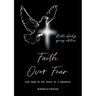 Faith Over Fear: Find Hope in the Midst of a Pandemic: Bible Study Group edition