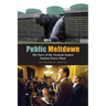 Public Meltdown: The Story of the Vermont Yankee Nuclear Power Plant