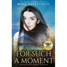 For Such a Moment