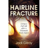 Hairline Fracture: Living a Full Life after a Traumatic Brain Injury